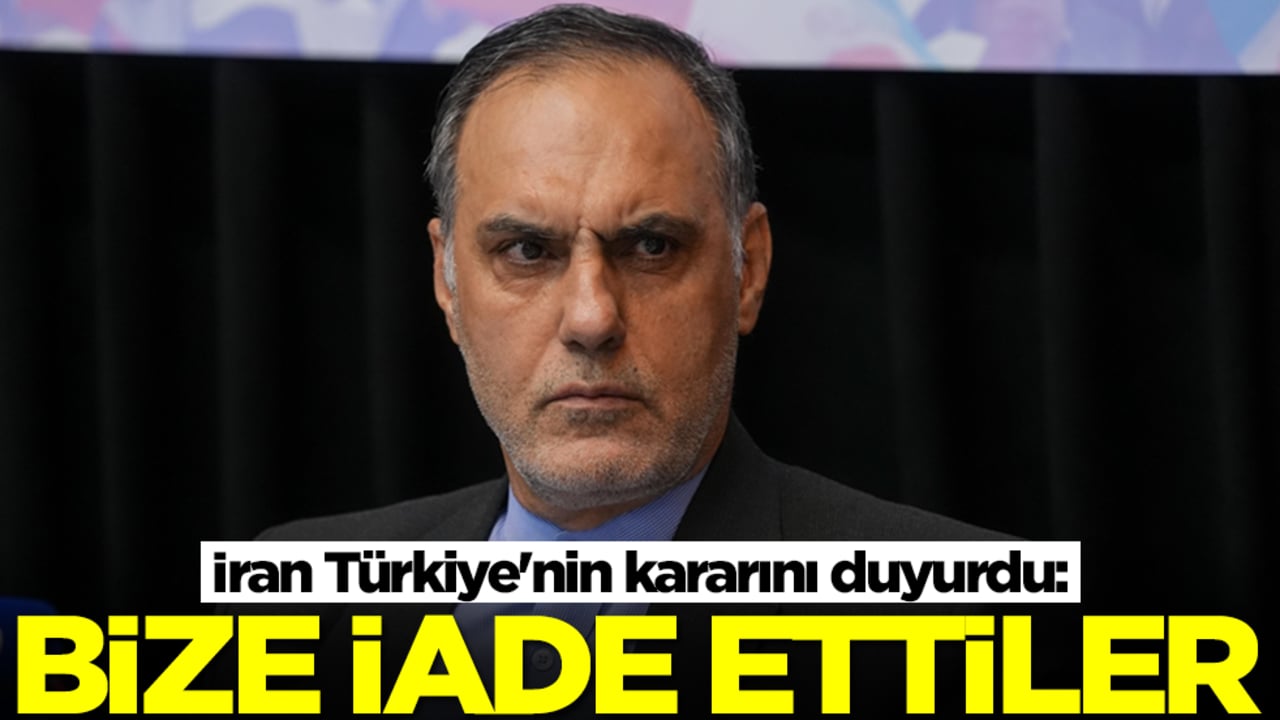 İran Türkiye'nin kararını duyurdu: Bize iade ettiler