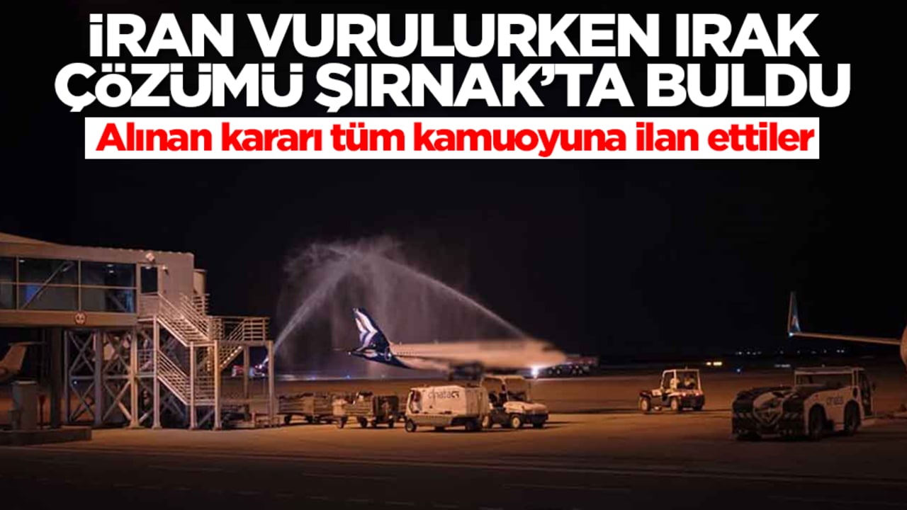İran vurulurken Irak çözümü Şırnak'ta buldu! Alınan kararı tüm kamuoyuna ilan ettiler