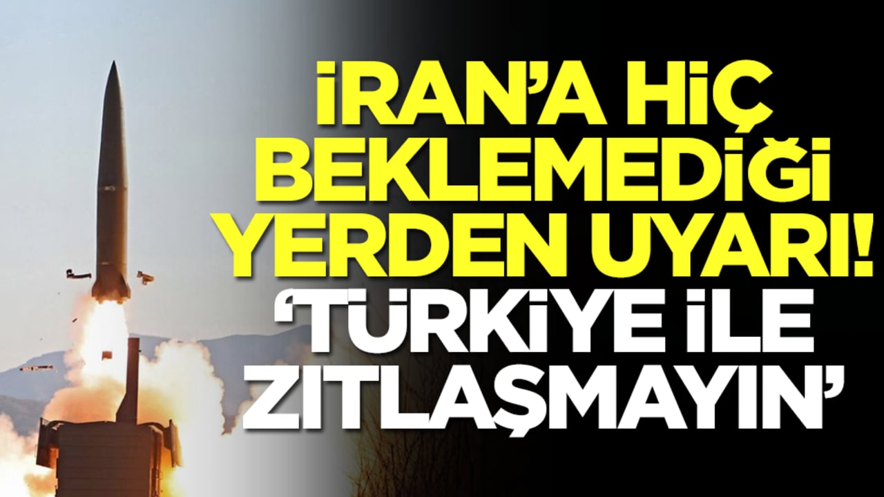 İran'a hiç beklemediği yerden uyarı: Türkiye ile zıtlaşmayın