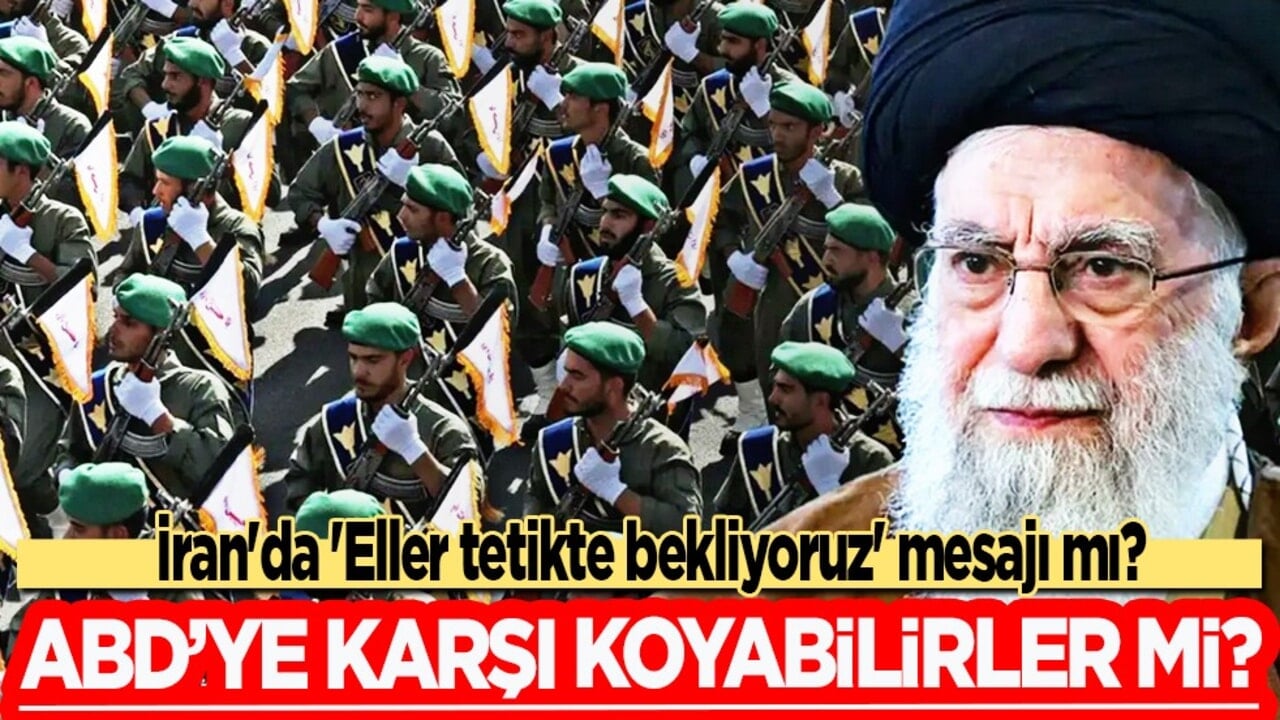 İran'da 'Eller tetikte bekliyoruz' mesajı mı? ABD'ye karşı koyabilirler mi? Ordusu ortaya çıktı!