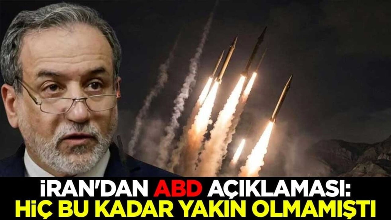 İran'dan ABD açıklaması: Mutabakat hiç bu kadar yakın olmamıştı