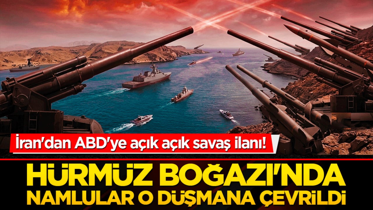 İran'dan ABD'ye açık açık savaş ilanı! Hürmüz Boğazı'nda namlular o düşmana çevrildi!