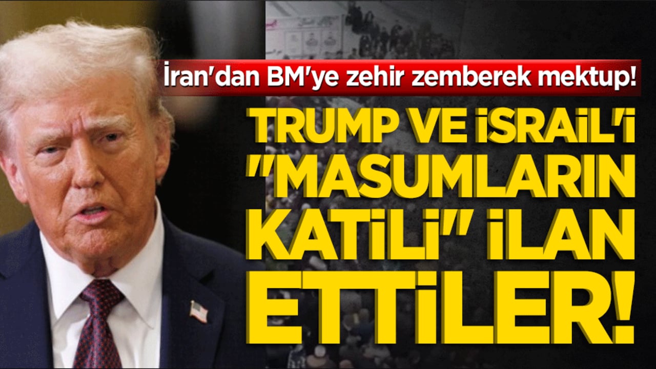 İran'dan BM'ye zehir zemberek mektup! Trump ve İsrail'i "masumların katili" ilan ettiler!