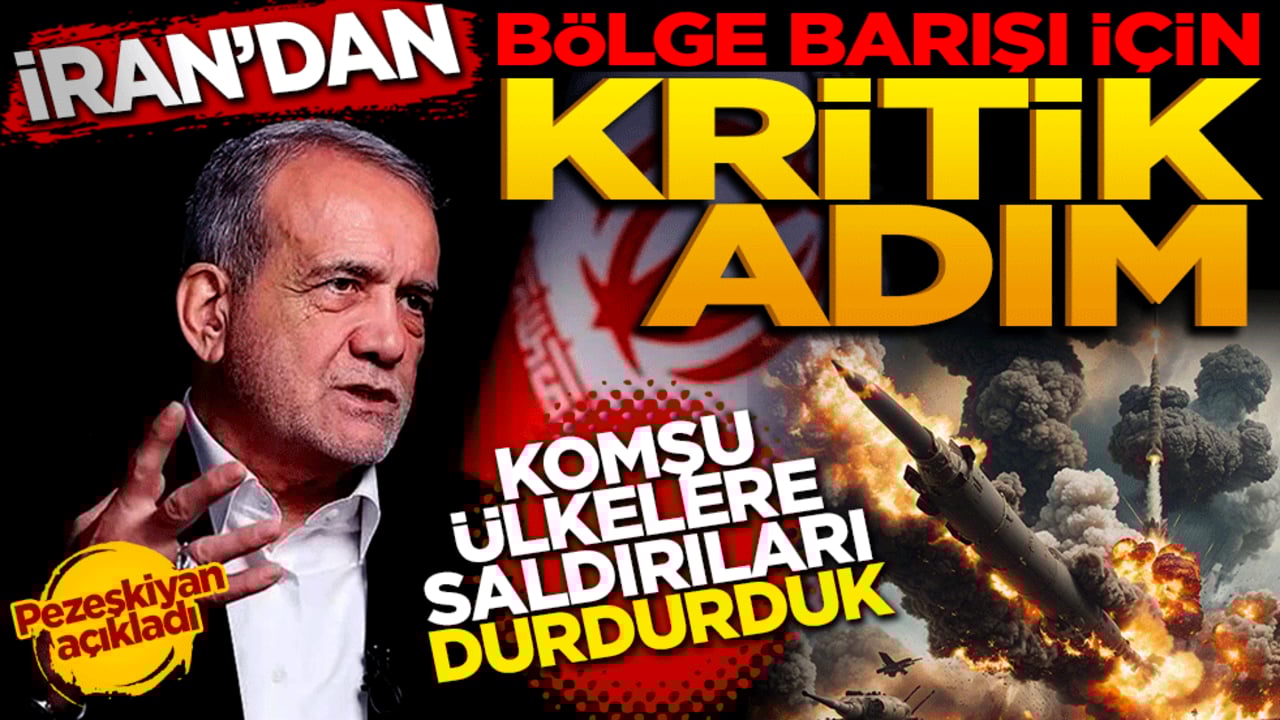 İran’dan bölge barışı için kritik adım: "Komşu ülkelere saldırı durduruldu"