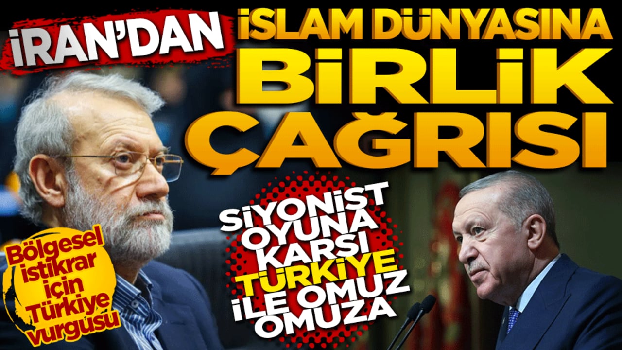 İran'dan İslam dünyasına birlik çağrısı: "Siyonist oyuna karşı Türkiye ile omuz omuza"