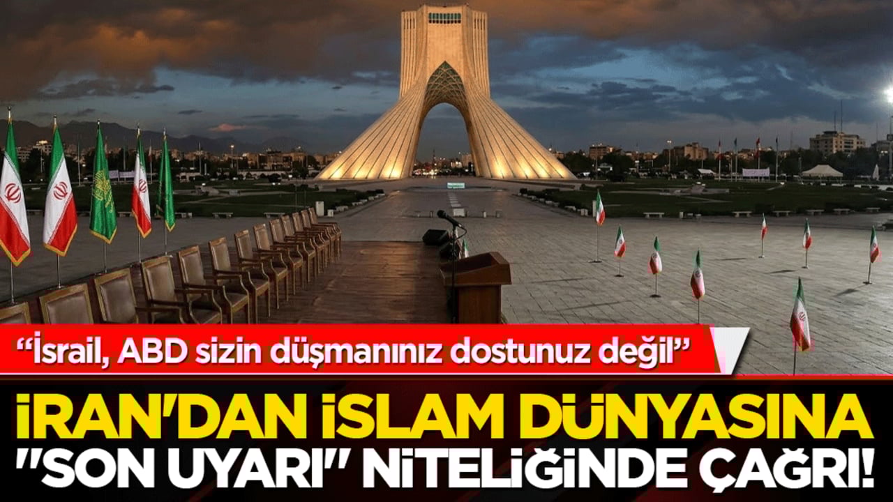 İran'dan İslam dünyasına "son uyarı" niteliğinde çağrı!