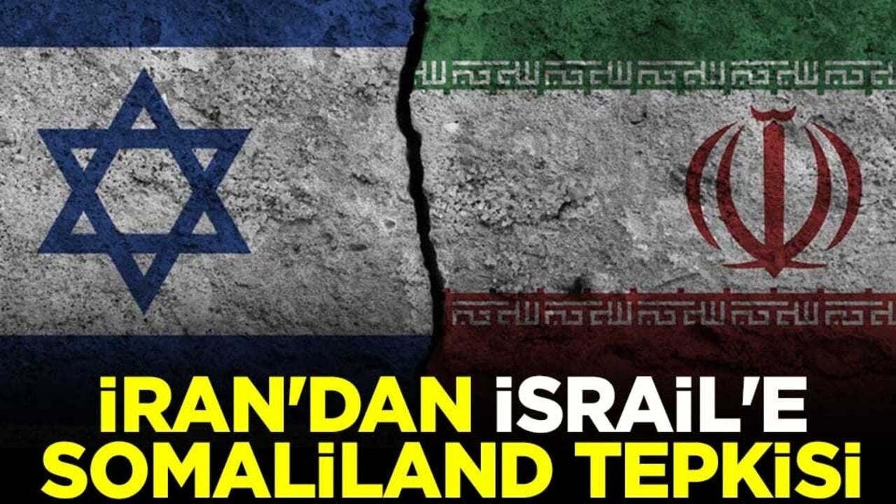 İran'dan İsrail'e Somaliland tepkisi