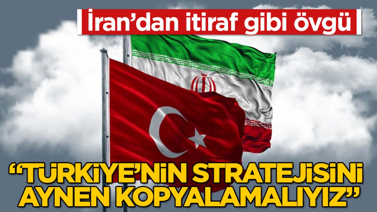 İran’dan itiraf gibi övgü: "Türkiye’nin stratejisini aynen kopyalamalıyız"