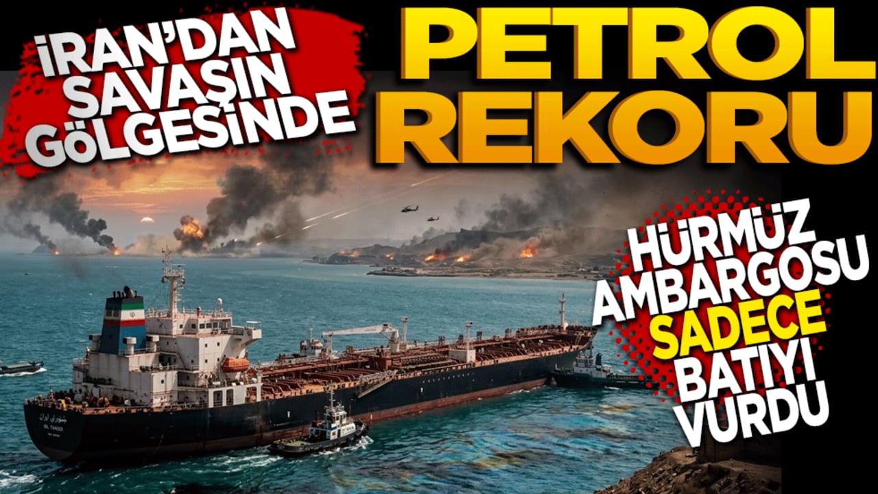 İran'dan savaşın gölgesinde petrol rekoru: Hürmüz ambargosu sadece Batı'yı vurdu