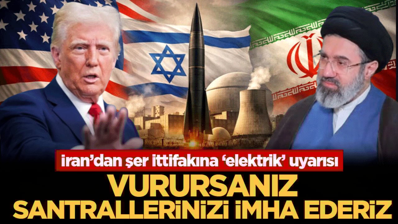 İran’dan şer ittifakına ‘elektrik’ uyarısı: Vurursanız, santrallerinizi imha ederiz