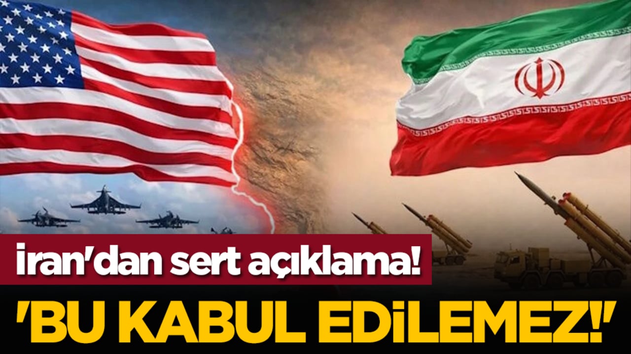 İran'dan sert açıklama! 'Bu kabul edilemez!'