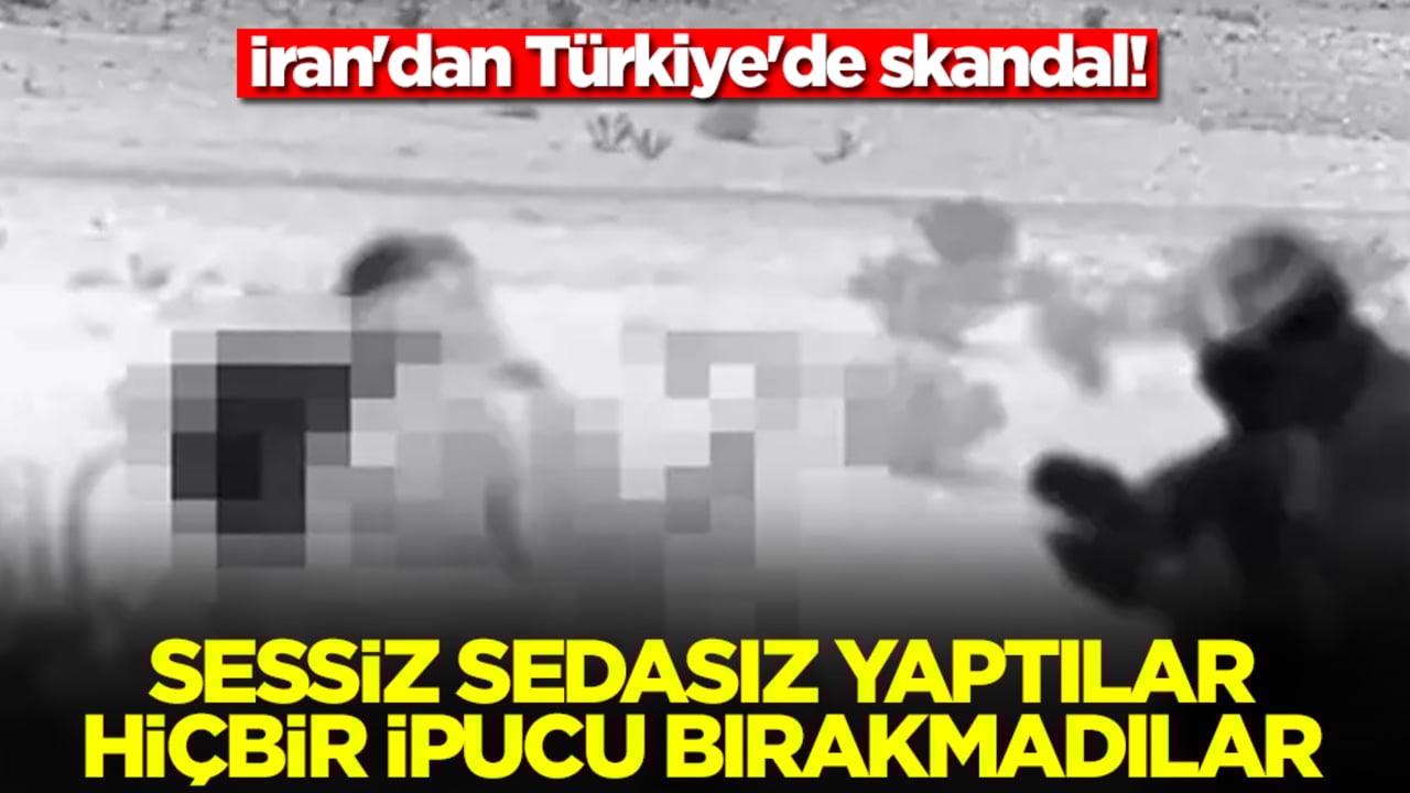 İran'dan Türkiye'de skandal! Sessiz sedasız yaptılar, hiçbir ipucu bırakmadılar