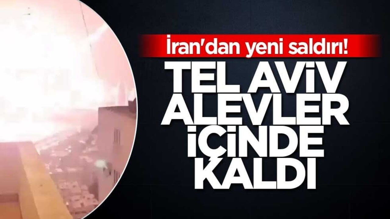 İran'dan yeni saldırı! Tel Aviv alevler içinde kaldı