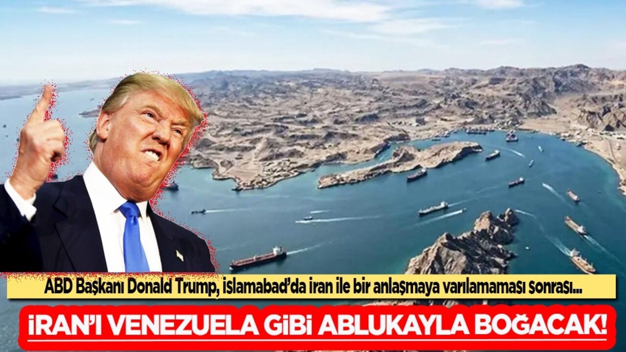 İran’ı Venezuela gibi ablukayla boğacak: ABD Başkanı, İslamabad’da İran'la bir anlaşmaya varılamaması sonrası...