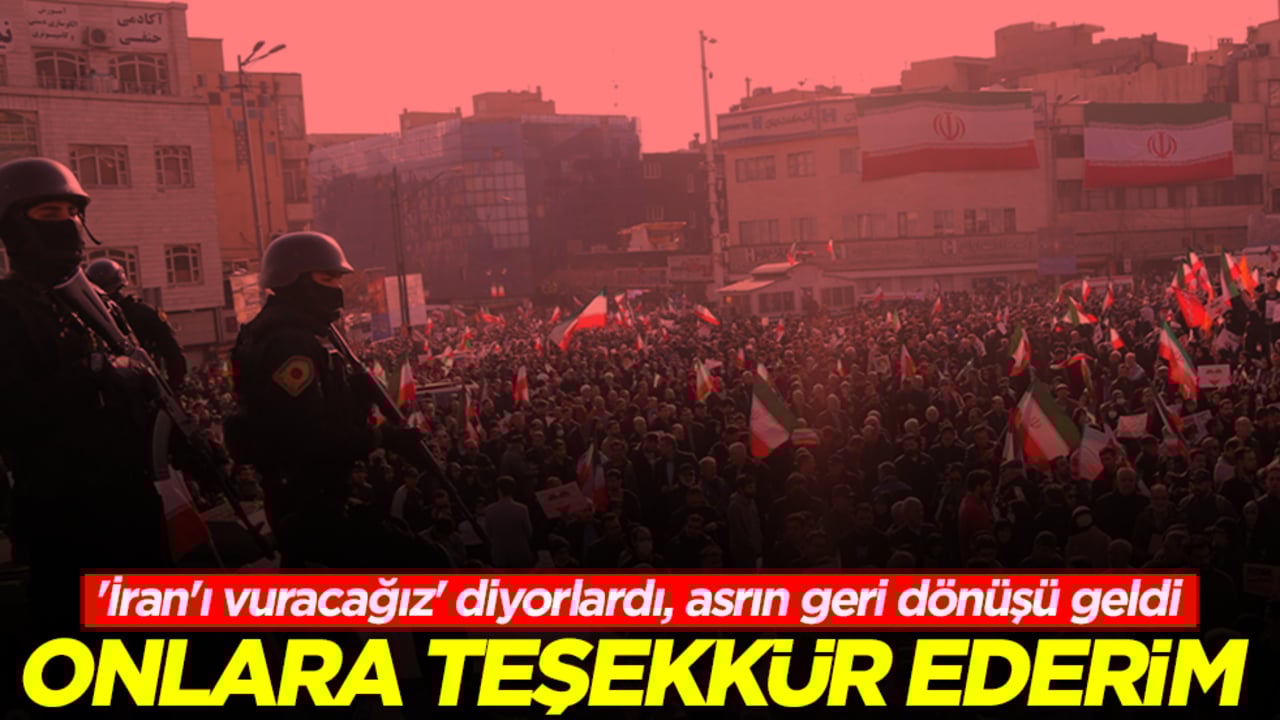 'İran'ı vuracağız' diyorlardı, asrın geri dönüşü geldi: Onlara teşekkür ederim