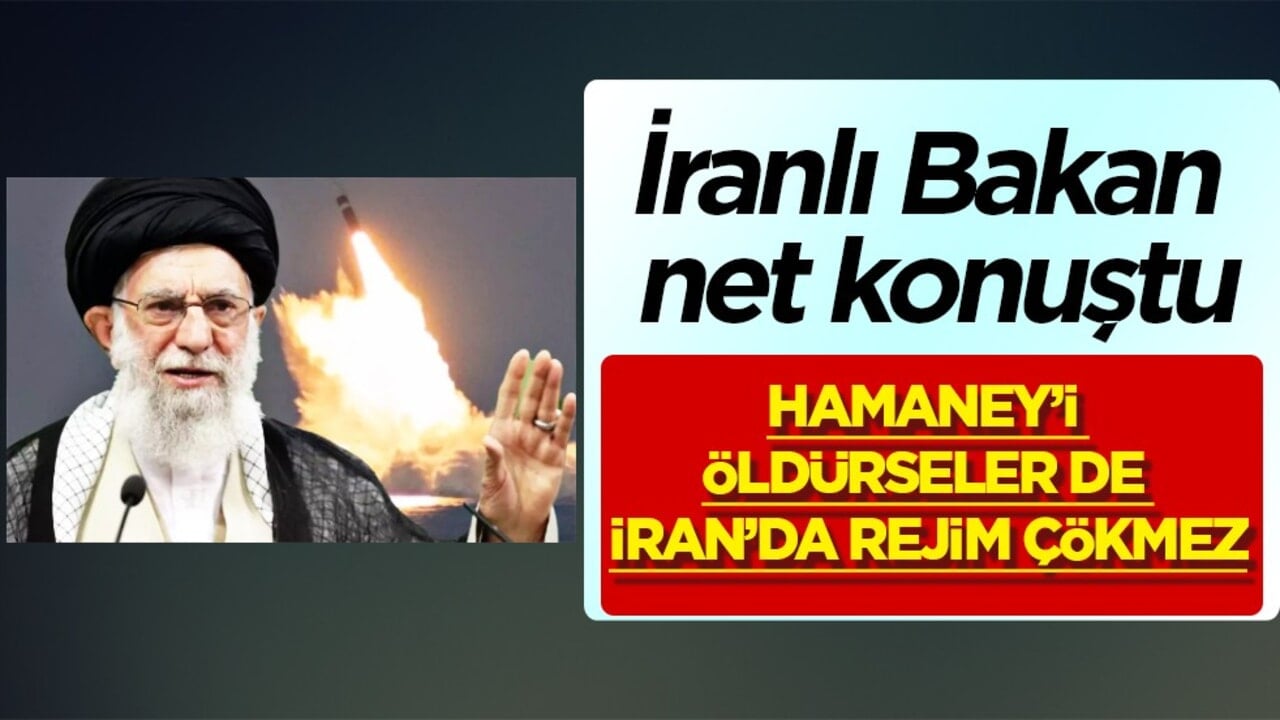 İranlı Bakan net konuştu: Hamaney’i öldürseler de İran’da rejim çökmez