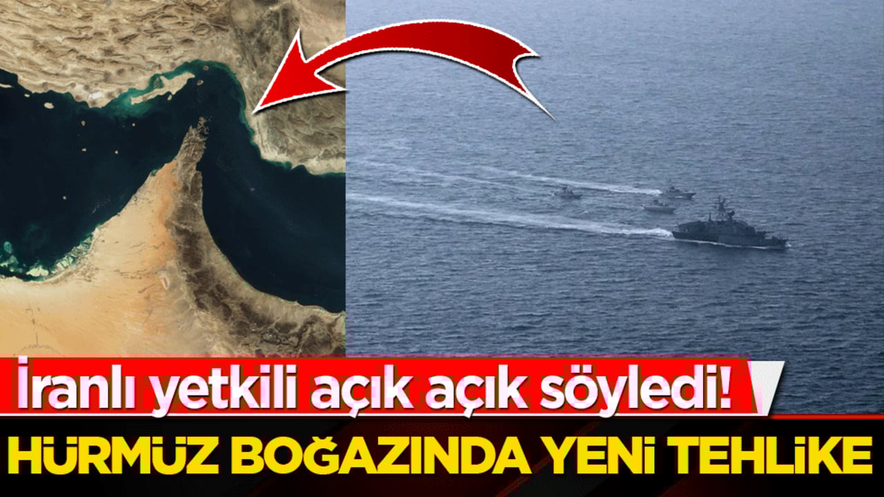 İranlı yetkili açık açık söyledi! Hürmüz boğazında yeni tehlike