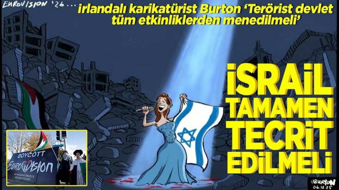 İrlandalı karikatürist Burton: Terörist devlet tüm etkinliklerden menedilmeli! İsrail tamamen tecrit edilmeli