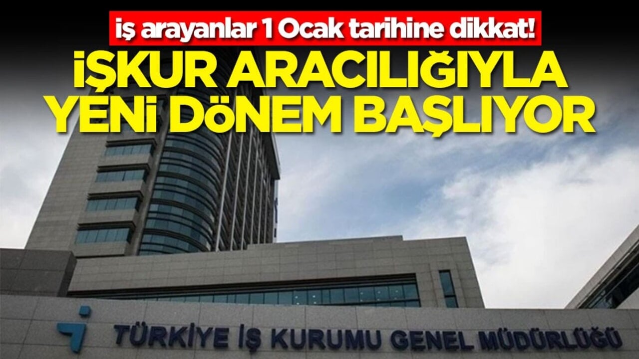 İş arayanlar 1 Ocak tarihine dikkat! İŞKUR aracılığıyla yeni dönem başlıyor