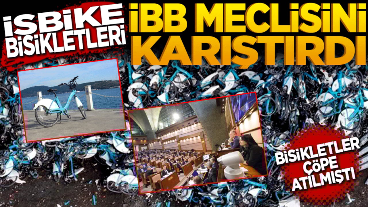 İSBİKE bisikletleri İBB Meclisi’ni karıştırdı! Bisikletler çöpe atılmıştı