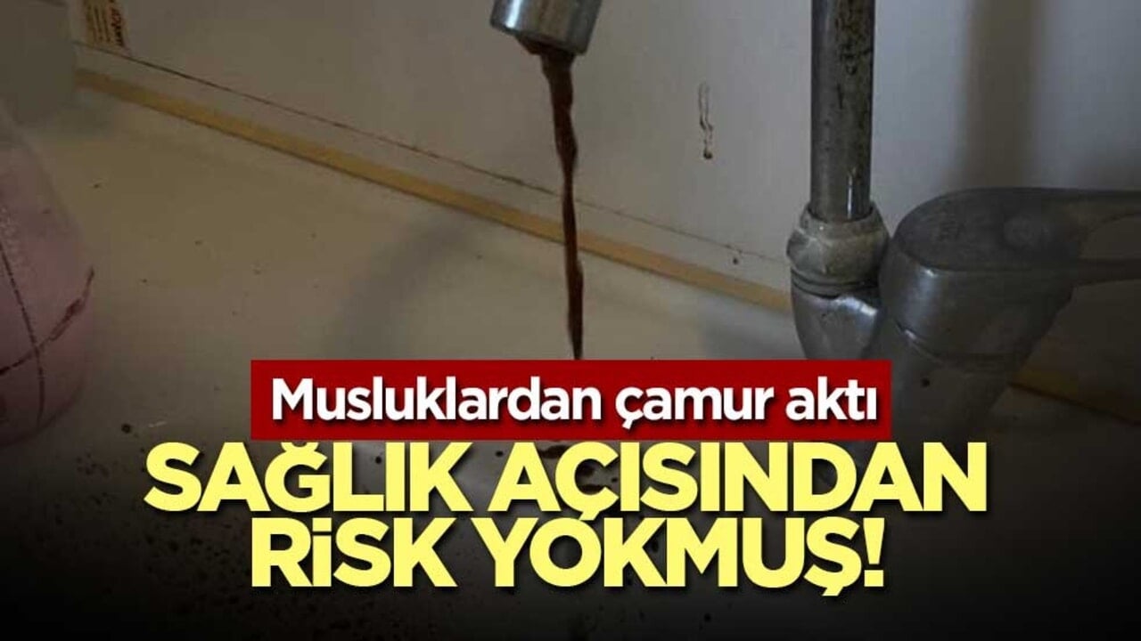 İstanbul'da musluklardan çamurlu su akmasına ilişkin açıklama! Sağlık açısından sorun yokmuş
