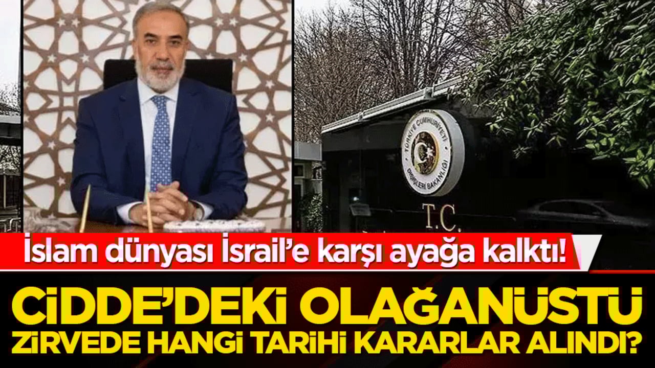 İslam dünyası İsrail’e karşı ayağa kalktı! Cidde’deki olağanüstü zirvede hangi tarihi kararlar alındı?