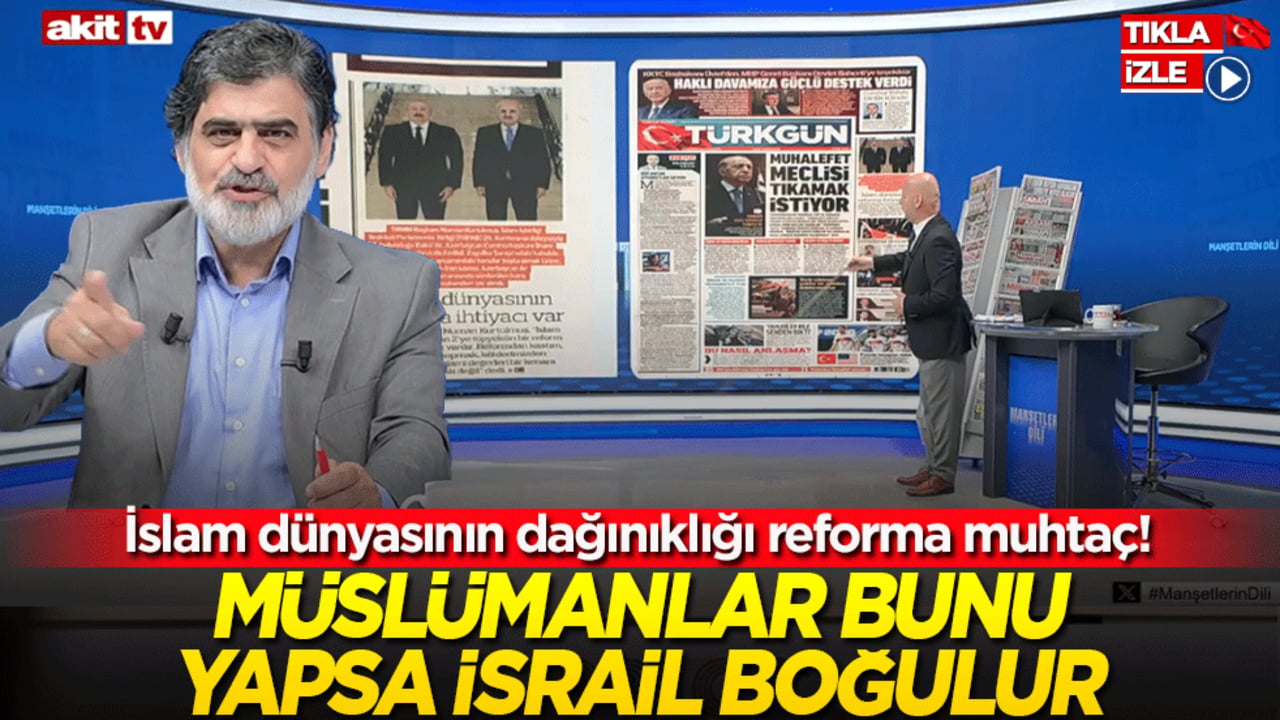 İslam dünyasının dağınıklığı reforma muhtaç! Müslümanlar bunu yapsa İsrail boğulur