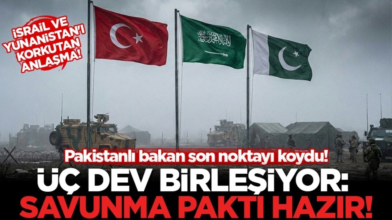 İslam dünyasının "Süper Güç" hamlesi: Türkiye-Pakistan-Suudi Arabistan ittifakı için imzalar yakın!