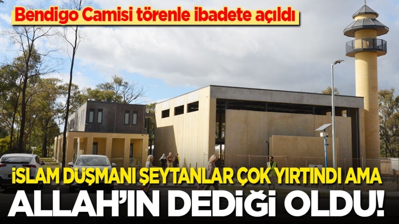 İslam düşmanı şeytanlar çok yırtındı ama Allah’ın dediği oldu! Bendigo Camisi törenle ibadete açıldı