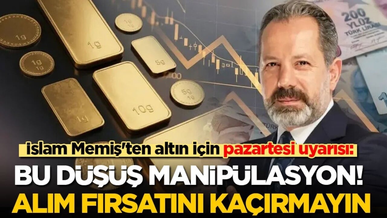 İslam Memiş'ten altın için pazartesi uyarısı: Bu düşüş manipülasyon! Alım fırsatını kaçırmayın