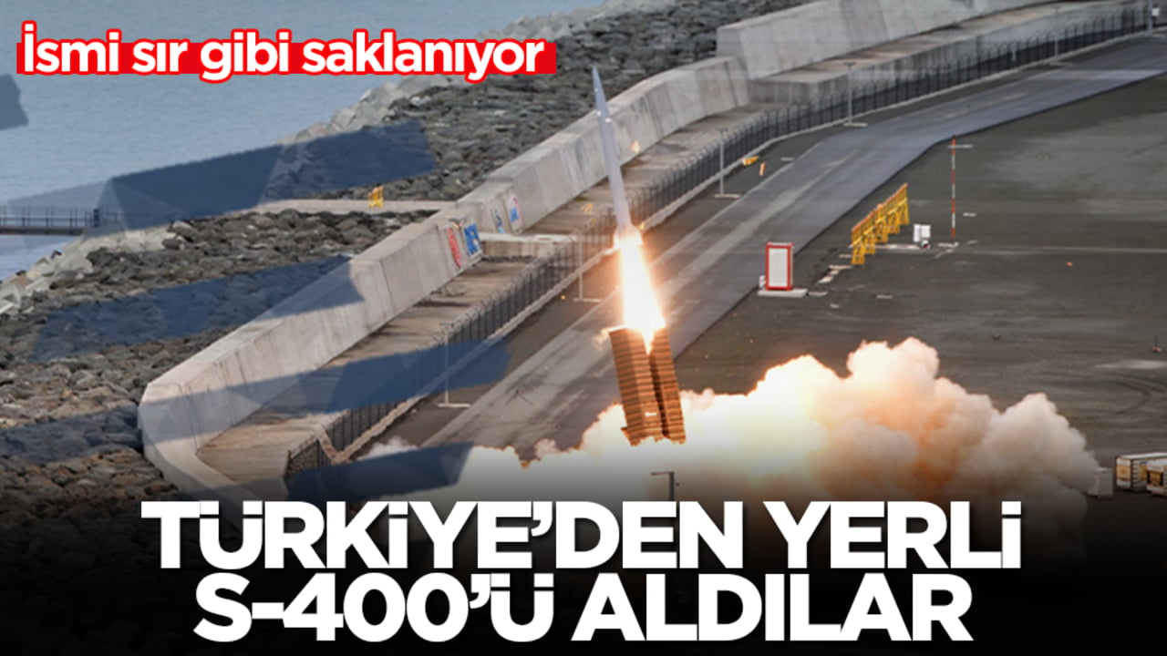 İsmi sır gibi saklanıyor: Türkiye'den yerli S-400'ü aldılar