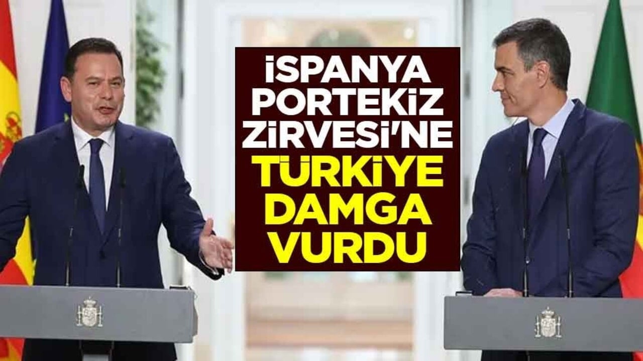 İspanya-Portekiz Zirvesi'ne Türkiye damga vurdu