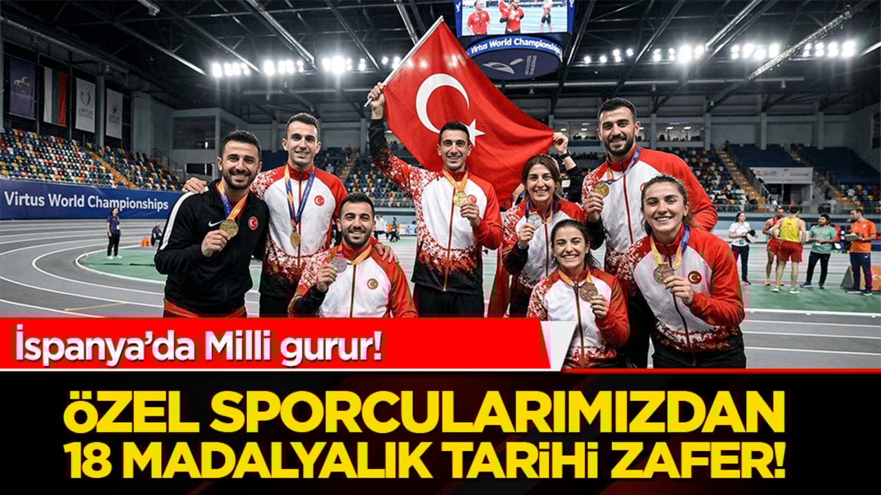 İspanya’da Milli Gurur: Özel Sporcularımızdan 18 Madalyalık Tarihi Zafer!