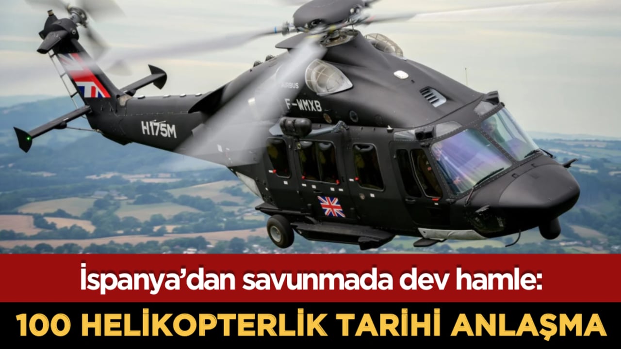 İspanya’dan savunmada dev hamle: Airbus ile 100 helikopterlik tarihi anlaşma