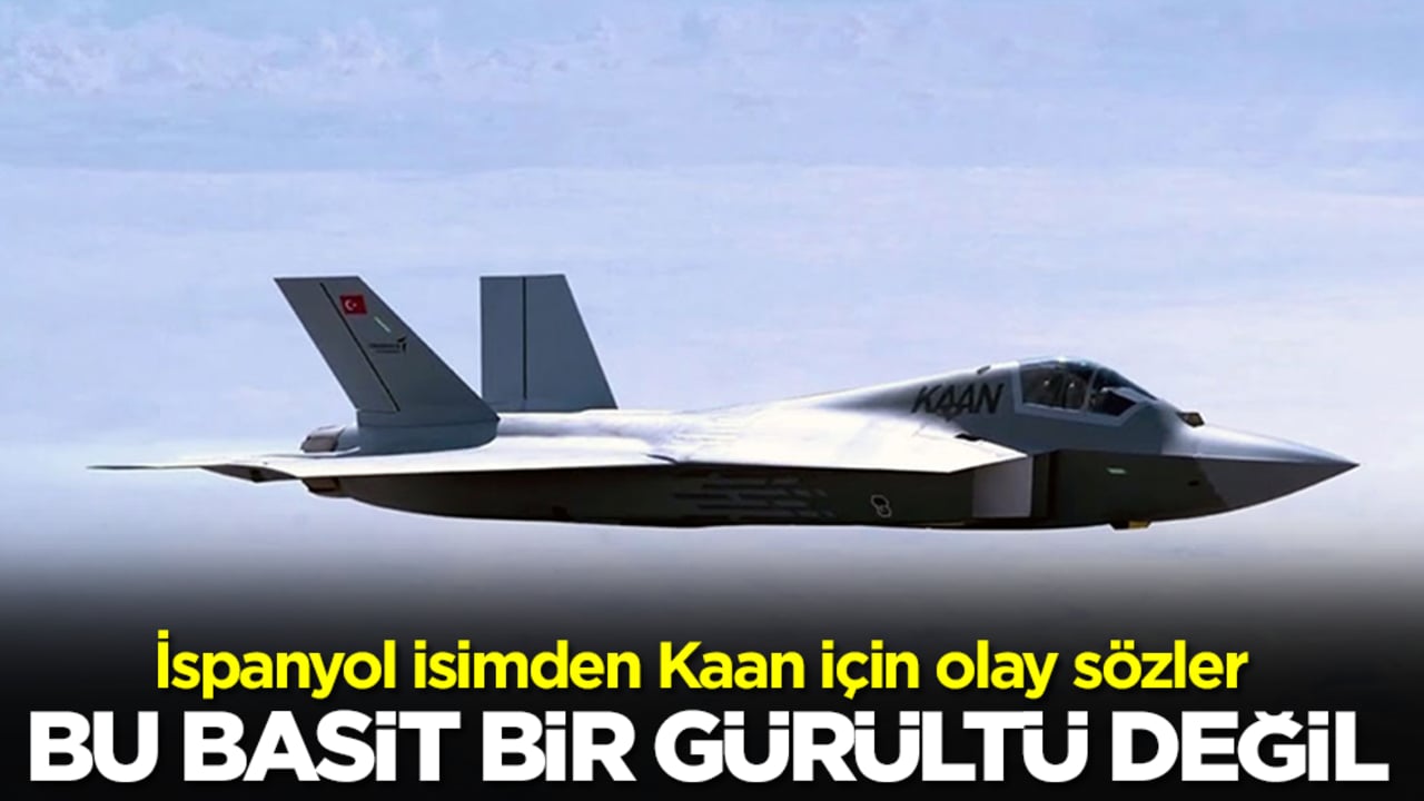 İspanyol isimden Kaan için olay sözler: Bu basit bir gürültü değil