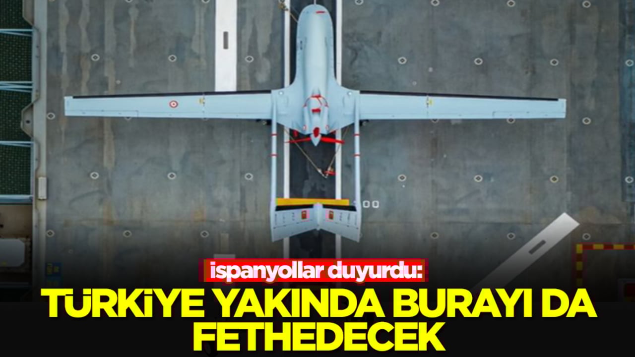 İspanyollar duyurdu: Yakında Türkiye burayı da fethedecek