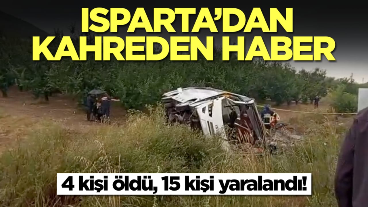 Isparta'dan kahreden haber: Çok sayıda ölü ve yaralı var