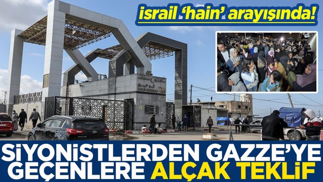 İsrail ‘hain’ arayışında! Siyonistlerden Gazze'ye geçenlere alçak teklif