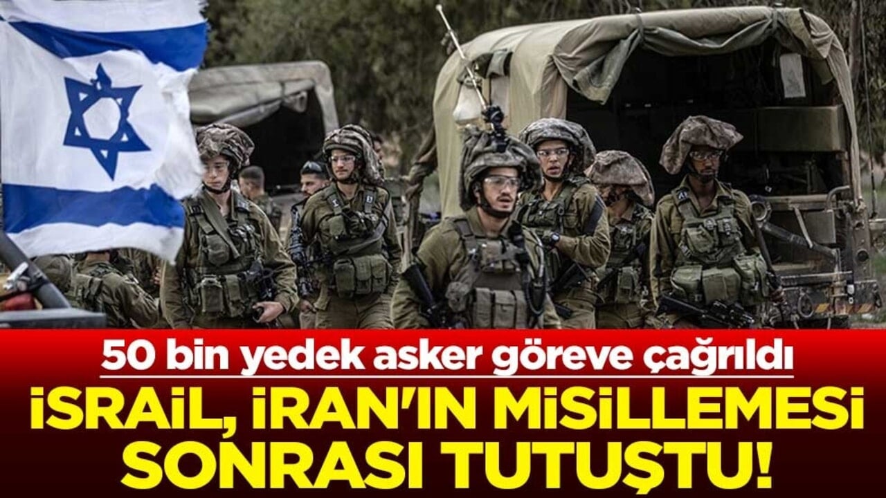 İsrail, İran'ın misillemesi sonrası tutuştu! 50 bin yedek asker göreve çağrıldı