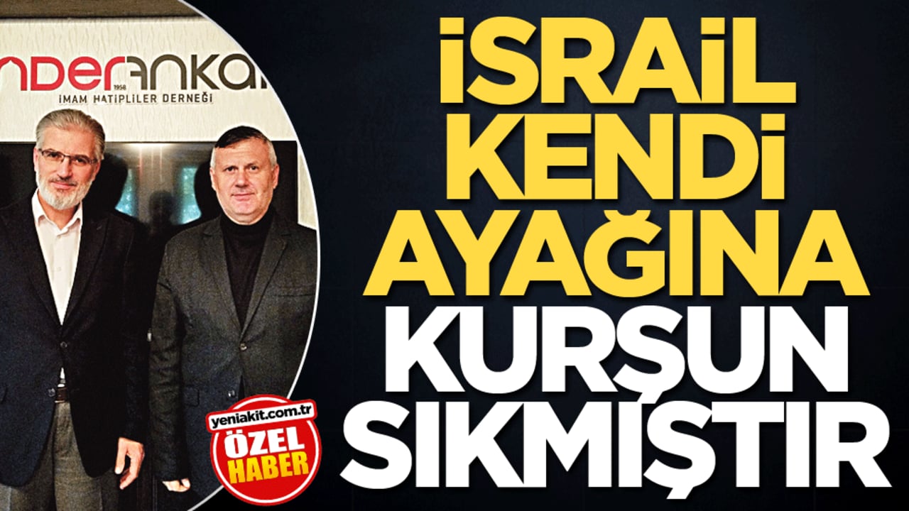 İsrail, kendi ayağına kurşun sıkmıştır