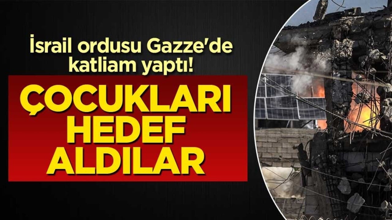 İsrail ordusu Gazze'de katliam yaptı! Çocukları hedef aldılar