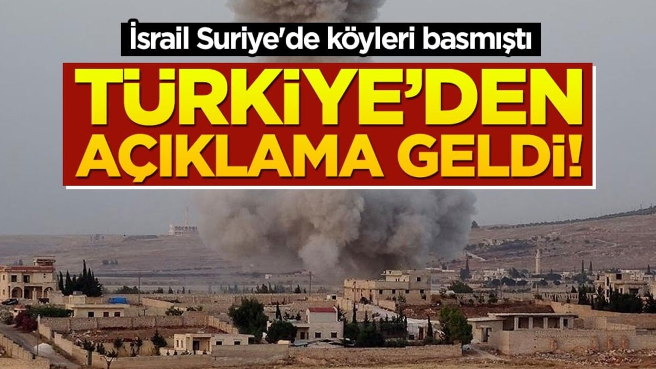 İsrail Suriye'de köyleri basmıştı... Türkiye'den açıklama geldi!