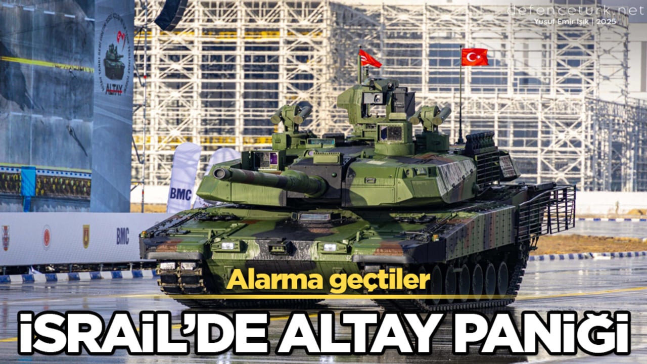 İsrail’de ALTAY tankı paniği! Alarma geçtiler