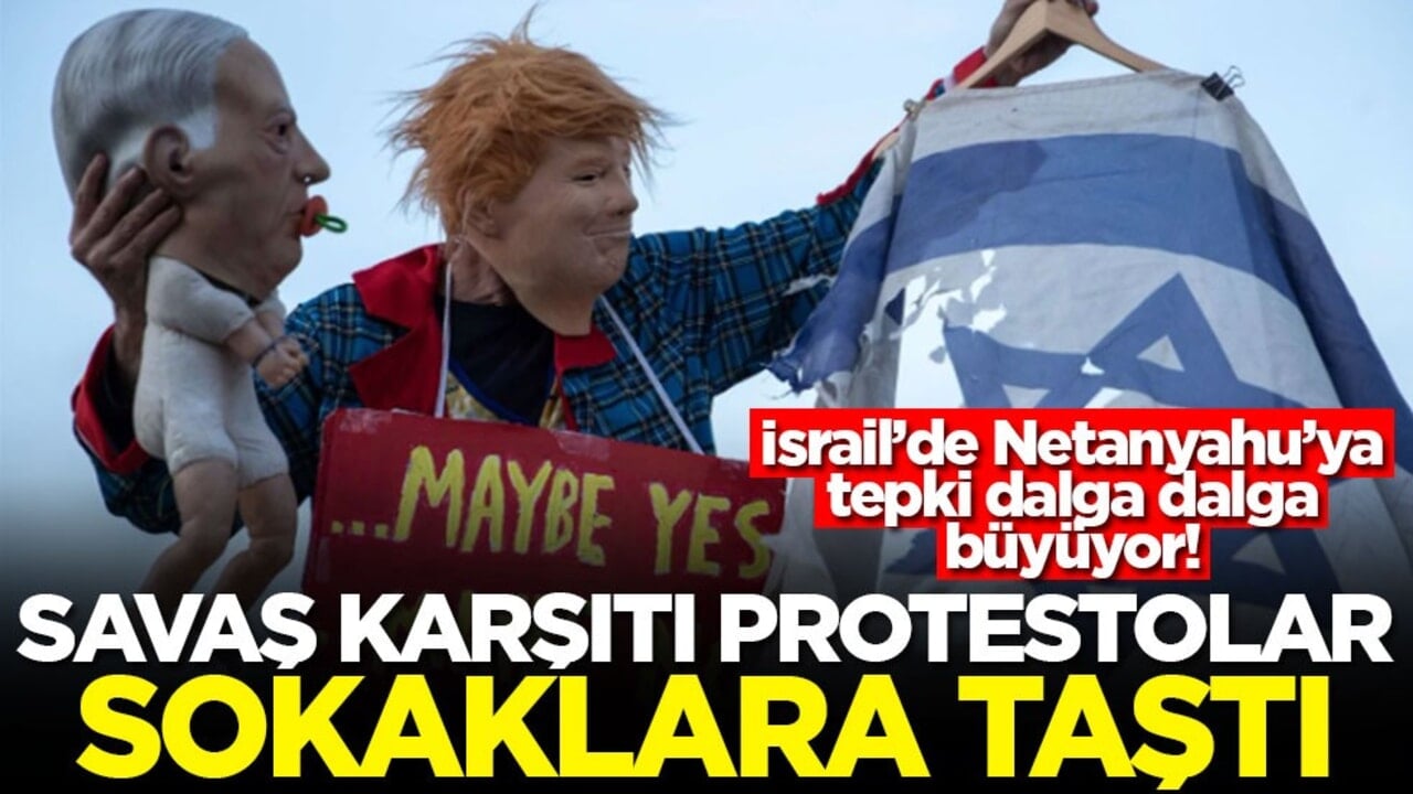 İsrail’de Netanyahu’ya tepki dalga dalga büyüyor! Savaş karşıtı protestolar sokaklara taştı