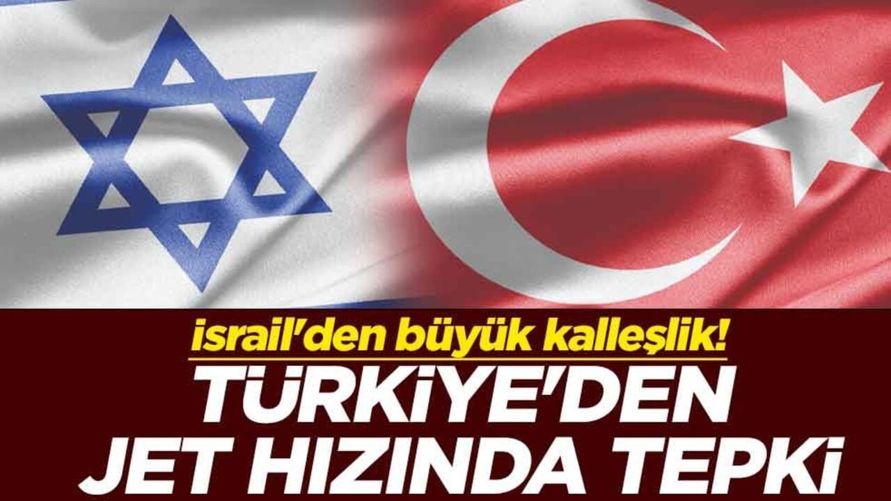 İsrail'den büyük kalleşlik! Türkiye'den jet hızında tepki