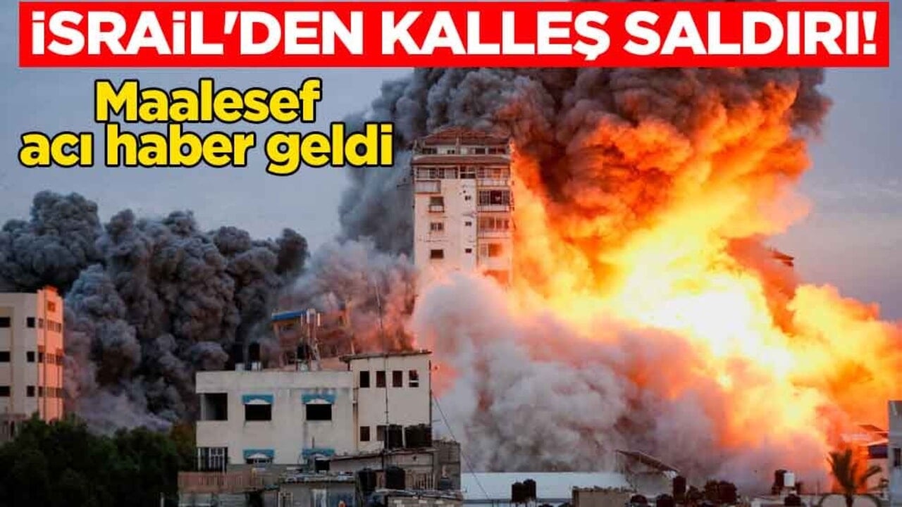 İsrail'den kalleş saldırı! Maalesef acı haber geldi
