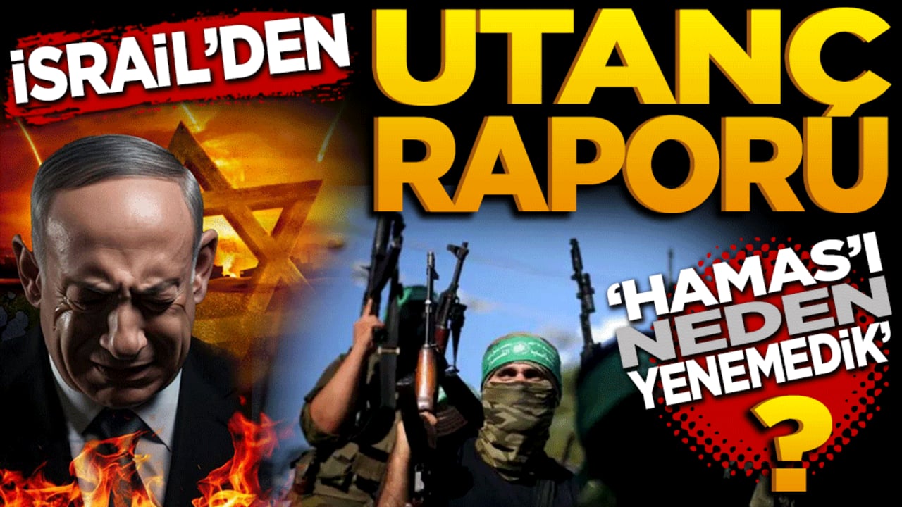 İsrail’den utanç raporu! Hamas’ı neden yenemedik?