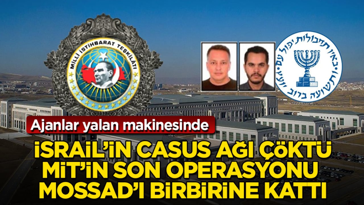 İsrail’in casus ağı çöktü, MİT’in "son uyarı" kodlu operasyonu MOSSAD’ı birbirine kattı! Ajanlar yalan makinesinde
