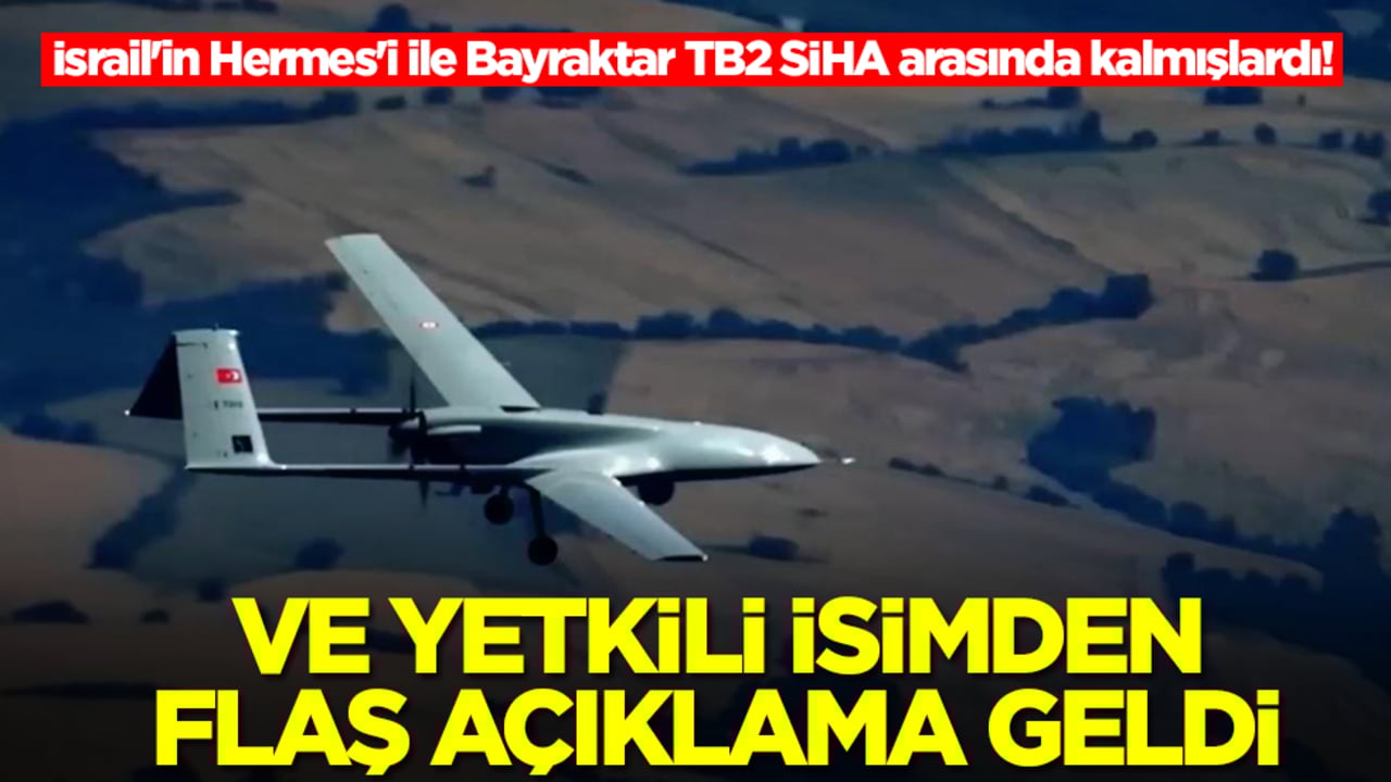 İsrail'in Hermes'i ile Bayraktar TB2 SİHA arasında kalmışlardı! Ve yetkili isimden açıklama geldi