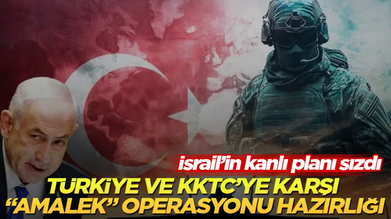 İsrail’in kanlı planı sızdı! Türkiye ve KKTC’ye karşı "Amalek" operasyonu hazırlığı